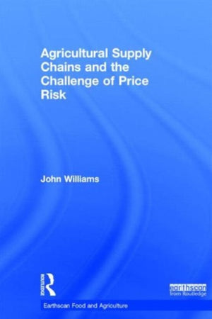 Agricultural Supply Chains and the Challenge of Price Risk