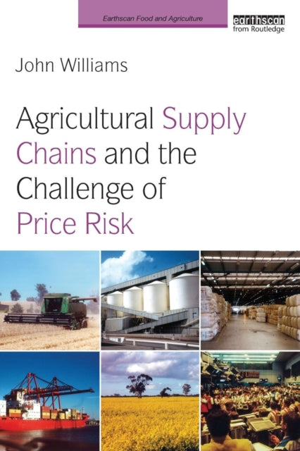Book cover of: Agricultural Supply Chains and the Challenge of Price Risk