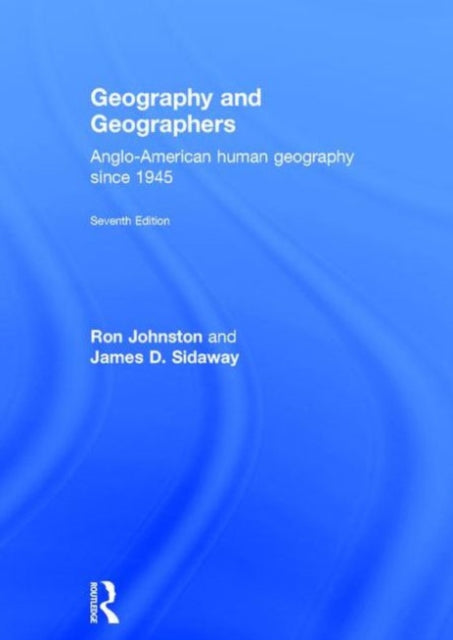 Book cover of: Geography and Geographers. By: Ron Johnston