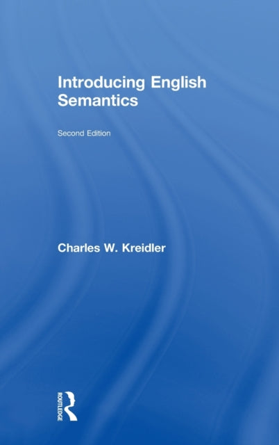 Book cover of: Introducing English Semantics. By: Charles W. Kreidler