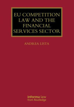 EU Competition Law and the Financial Services Sector