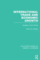 Book cover of: International Trade and Economic Growth (Collected Works of Harry Johnson). By: Harry Gordon Johnson