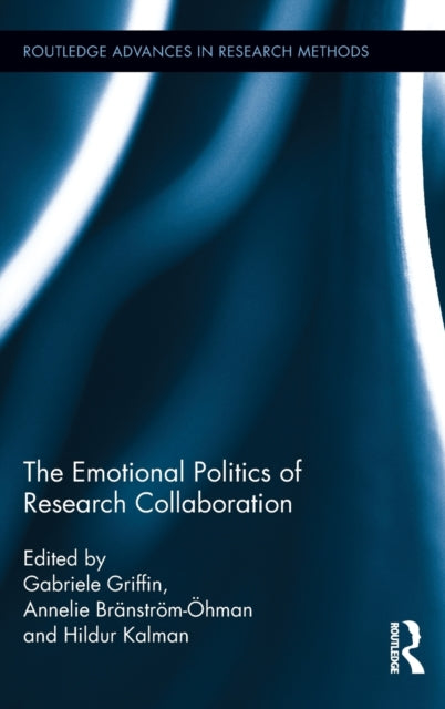 Book cover of: Emotional Politics of Research Collaboration. By: Gabriele Griffin
