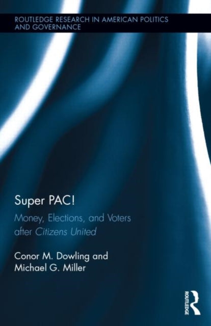 Book cover of: Super PAC!. By: Conor M. Dowling