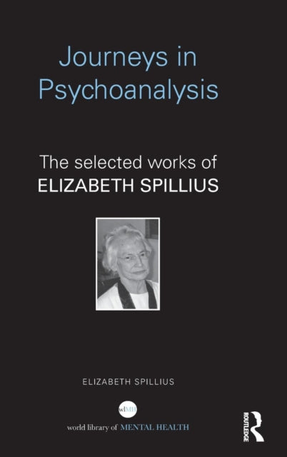 Book cover of: Journeys in Psychoanalysis. By: Elizabeth Spillius