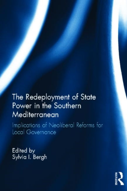 Book cover of: Redeployment of State Power in the Southern Mediterranean. By: Sylvia I. Bergh