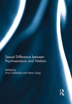 Sexual Difference Between Psychoanalysis and Vitalism