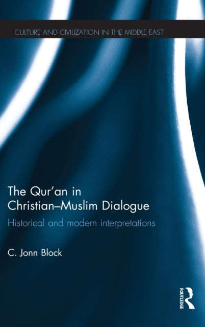 Book cover of: Qur'an in Christian-Muslim Dialogue. By: Corrie Block