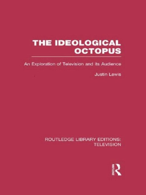 Book cover of: Ideological Octopus. By: Justin Lewis