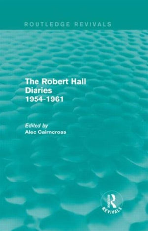 Robert Hall Diaries 1954-1961 (Routledge Revivals)