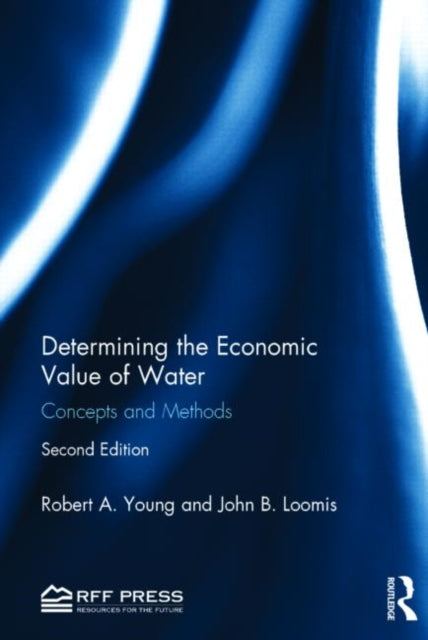 Book cover of: Determining the Economic Value of Water. By: Young, Robert A.