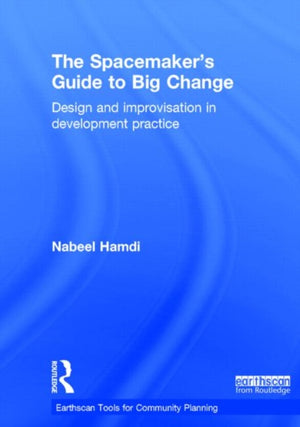 The Spacemaker's Guide to Big Change