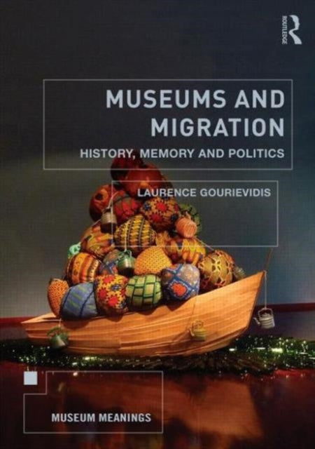 Book cover of: Museums and Migration