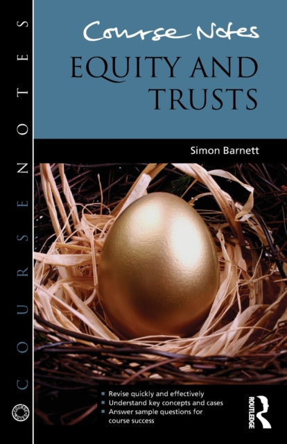 Book cover of: Course Notes: Equity and Trusts. By: Simon Barnett