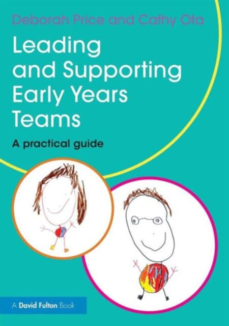 Book cover of: Leading and Supporting Early Years Teams