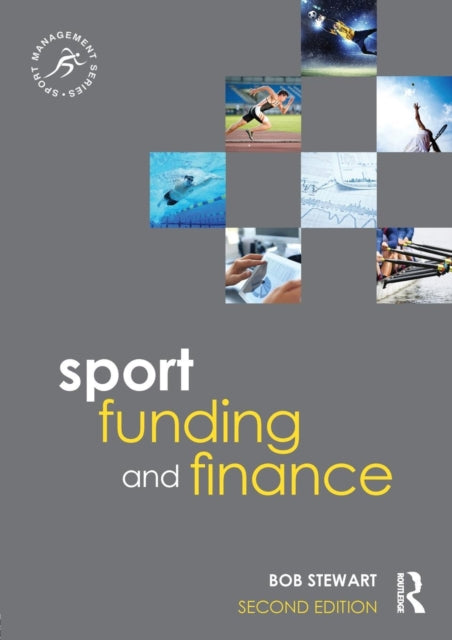 Book cover of: Sport Funding and Finance. By: Bob Stewart