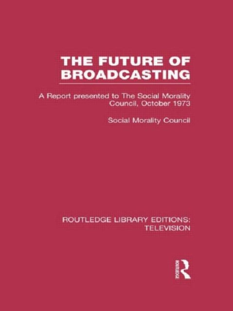 Book cover of: Future of Broadcasting. By: Social Morality Council Staff