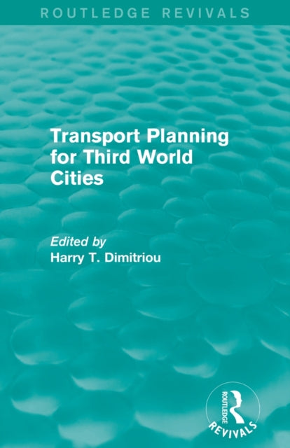 Transport Planning for Third World Cities (Routledge Revivals)