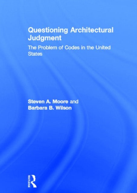 Book cover of: Questioning Architectural Judgment. By: Steven A. Moore