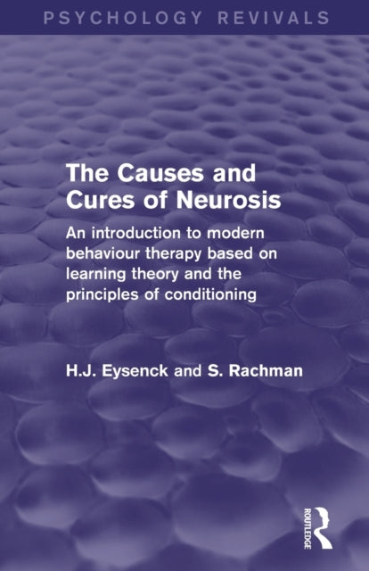 Book cover of: Causes and Cures of Neurosis (Psychology Revivals). By: Hans Jurgen Eysenck