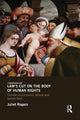 Book cover of: Law's Cut on the Body of Human Rights. By: Juliet Rogers