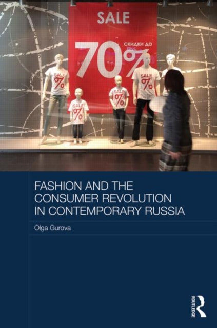 Book cover of: Fashion and the Consumer Revolution in Contemporary Russia. By: Olga Gurova