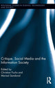 Book cover of: Critique, Social Media and the Information Society