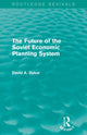 Book cover of: Future of the Soviet Economic Planning System (Routledge Revivals). By: David A. Dyker