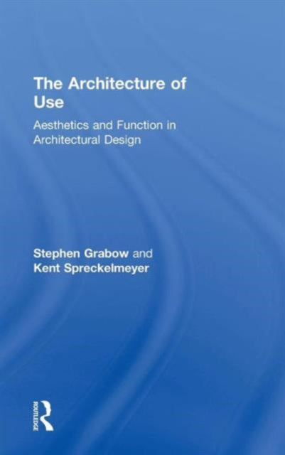 Book cover of: Architecture of Use. By: Stephen Grabow