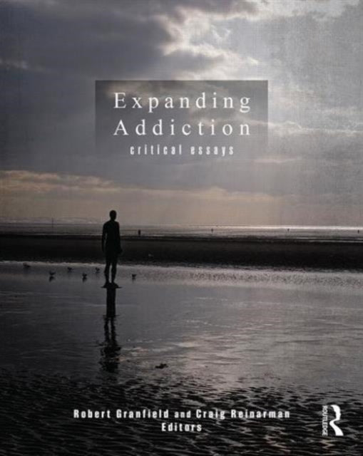 Book cover of: Expanding Addiction: Critical Essays