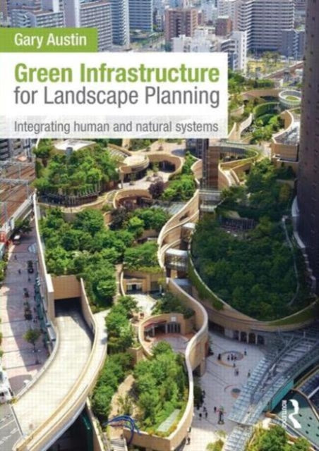 Book cover of: Green Infrastructure for Landscape Planning