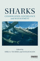 Book cover of: Sharks: Conservation, Governance and Management. By: Erika J. Techera