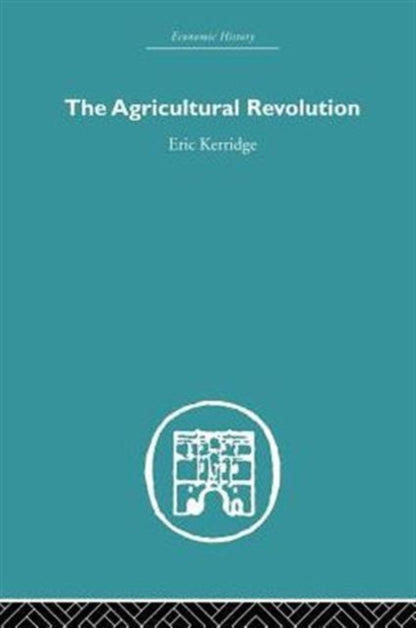 Book cover of: Agricultural Revolution. By: Eric Kerridge