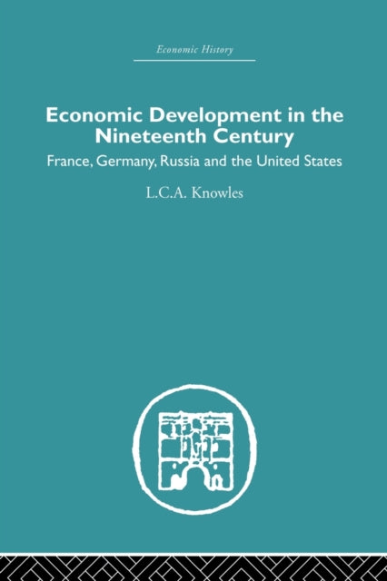 Book cover of: Economic Development in the Nineteenth Century. By: L. C. A. Knowles