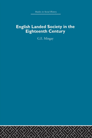English Landed Society in the Eighteenth Century