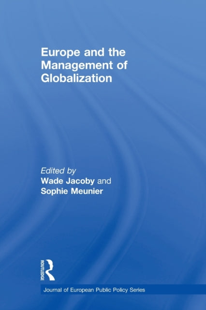 Book cover of: Europe and the Management of Globalization. By: Wade Jacoby
