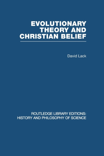 Book cover of: Evolutionary Theory and Christian Belief. By: David Lack