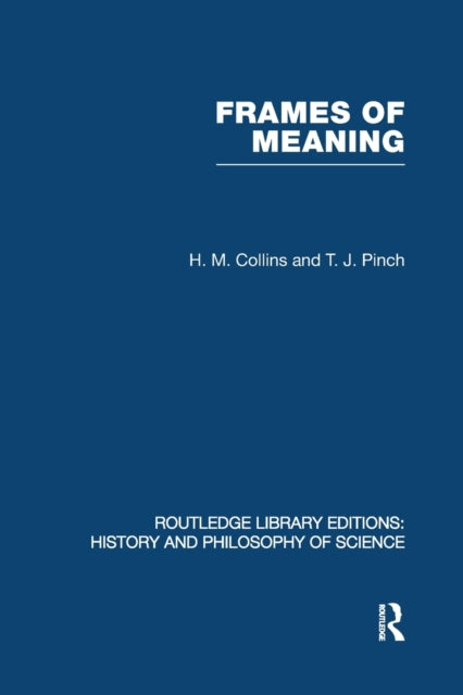 Book cover of: Frames of Meaning. By: H. M. & T. J. Collins & Pinch