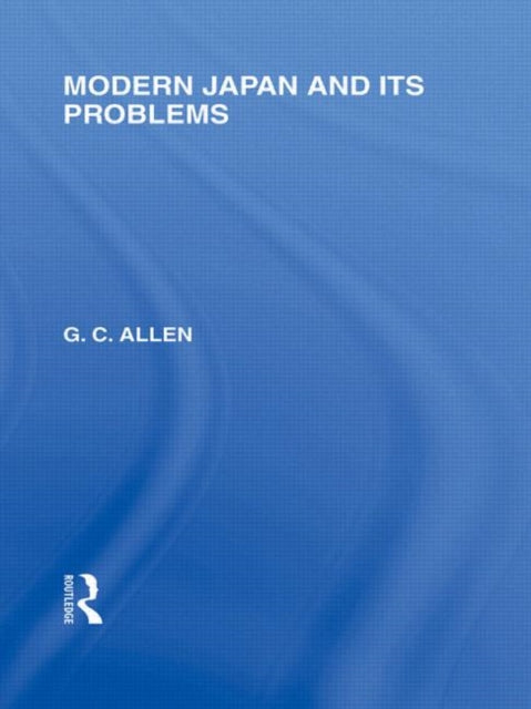 Book cover of: Modern Japan and its Problems. By: G. C. Allen