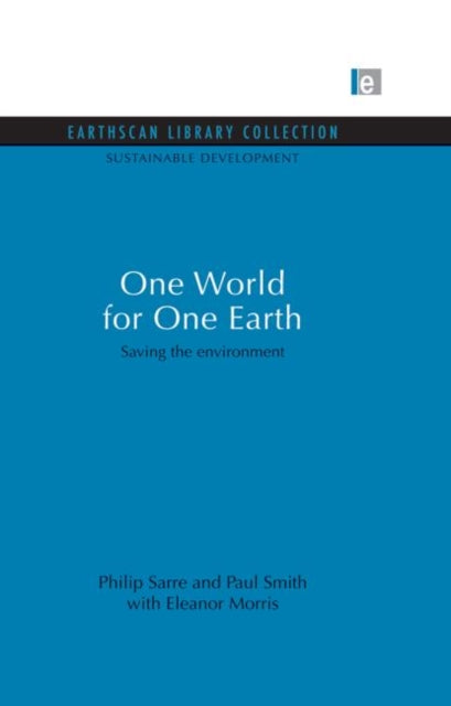 Book cover of: One World for One Earth. By: Philip Sarre