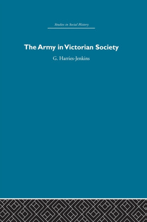 The Army in Victorian Society