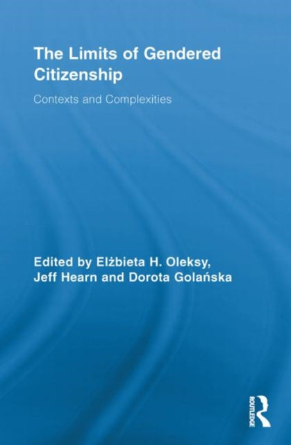 Book cover of: Limits of Gendered Citizenship. By: Elbieta H. Oleksy