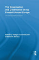 Book cover of: Organisation and Governance of Top Football Across Europe. By: Hallgeir Gammelsæter