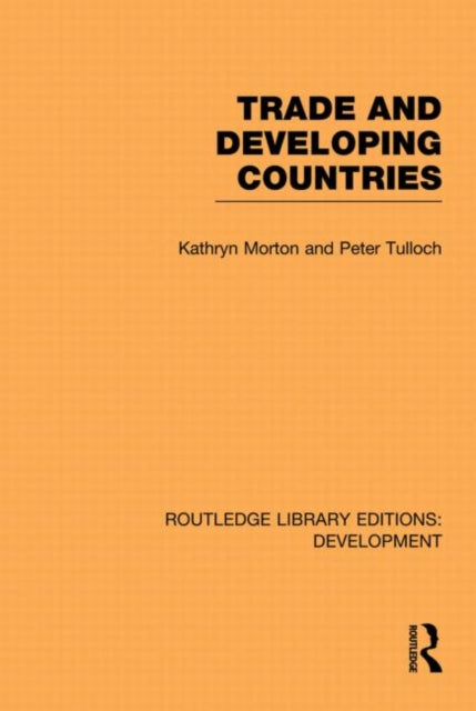 Book cover of: Trade and Developing Countries. By: Kathryn Morton