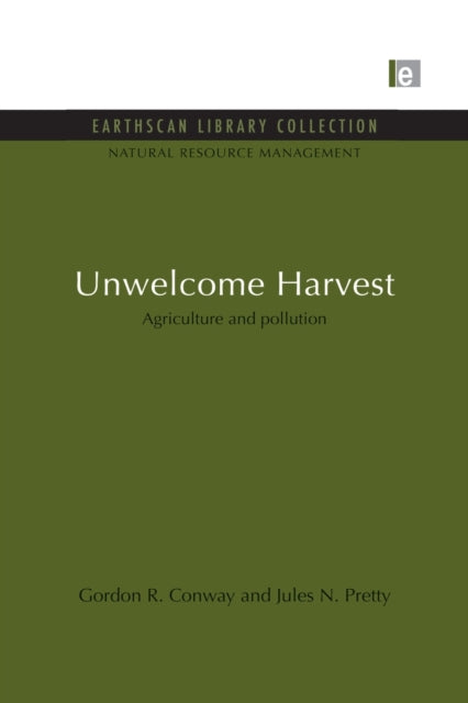 Book cover of: Unwelcome Harvest. By: Gordon R. Conway