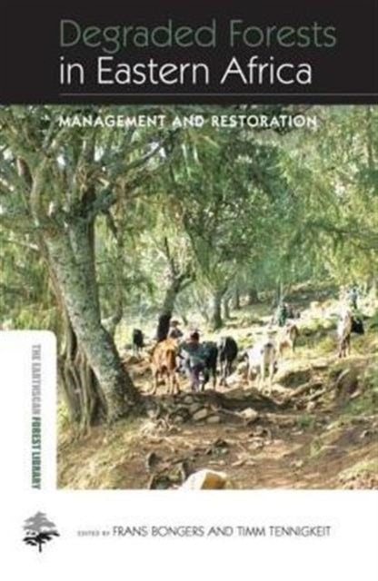 Book cover of: Degraded Forests in Eastern Africa. By: Frans Bongers