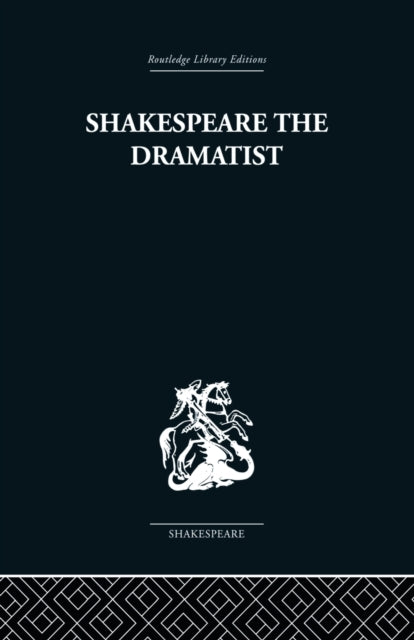 Book cover of: Shakespeare the Dramatist. By: Una Ellis-Fermor