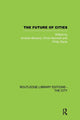 Book cover of: Future of Cities. By: Andrew Blowers