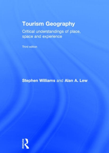 Book cover of: Tourism Geography. By: Stephen Williams
