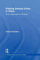 Book cover of: Policing Serious Crime in China. By: Susan Trevaskes